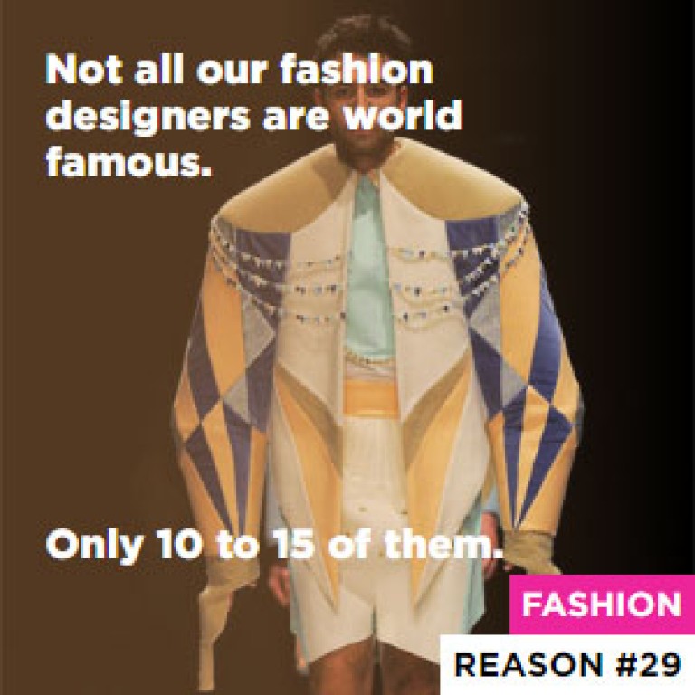 Not all our fashion designers are world famous. - Only 10 to 15 of them.